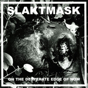On The Desperate Edge Of Now
