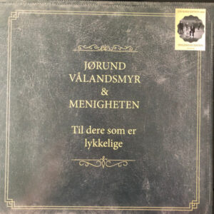 Jørund Vålandsmyr & Menigheten ‎– Til Dere Som Er Lykkelige