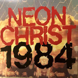 Neon Christ ‎– 1984