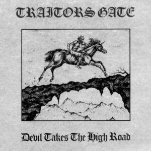 Traitors Gate – Devil Takes The High Road