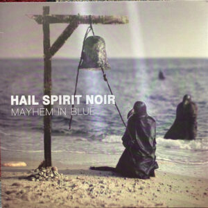Hail Spirit Noir ‎– Mayhem In Blue