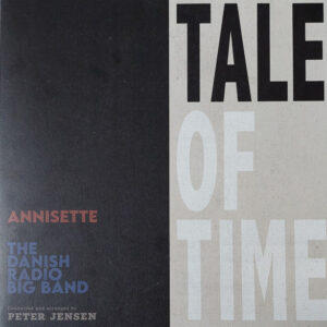 Annisette & The Danish Radio Big Band – Tale Of Time