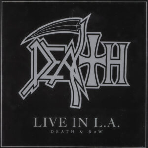 Live In L.A. (Death & Raw)