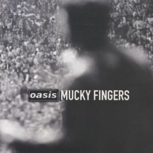 Oasis – Mucky Fingers - Promo, Limited Edition