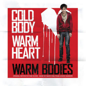 Marco Beltrami And Buck Sanders – Warm Bodies