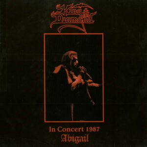 King Diamond ‎– In Concert 1987 - Abigail eu 1991