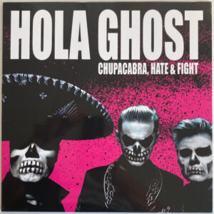 Hola Ghost – Chupacabra, Hate & Fight - Magenta Transparent first press