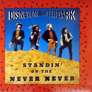 Disneyland After Dark – Standin' On The Never Never