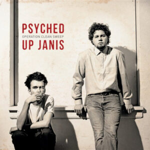 Psyched Up Janis ‎– Operation Clean Sweep