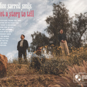 Thee Sacred Souls - Got a Story To Tell