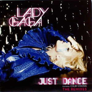 Lady Gaga Featuring Colby O'Donis – Just Dance (The Remixes)