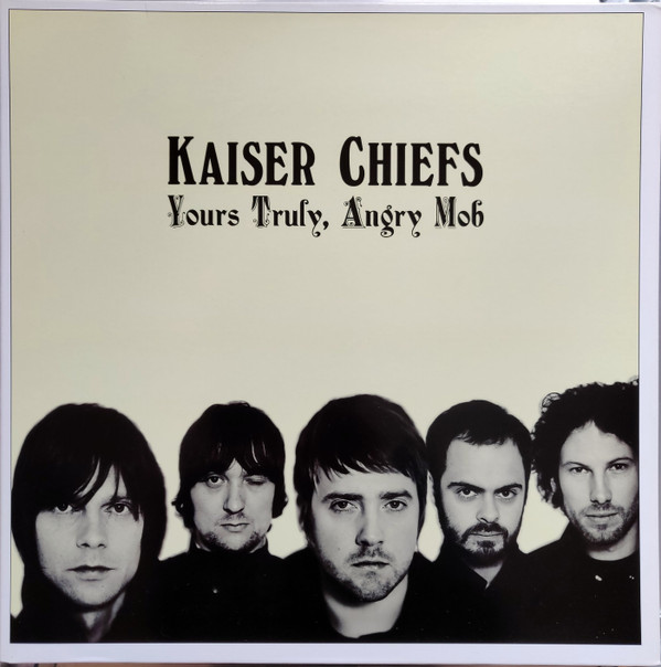 Kaiser Chiefs – Yours Truly, Angry Mob