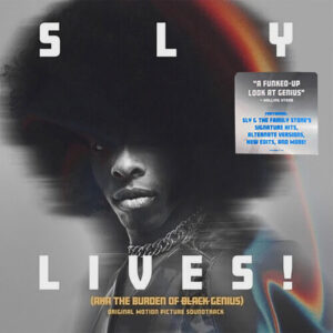 Sly Lives! (AKA The Burden Of Black Genius)