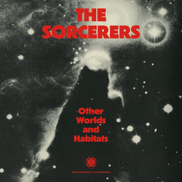 The Sorcerers – Other Worlds And Habitats