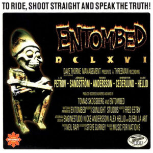 Entombed  - Dclxvi: To Ride Shoot Straight and Speak the Truth