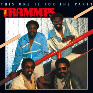 The Trammps – This One Is For The Party