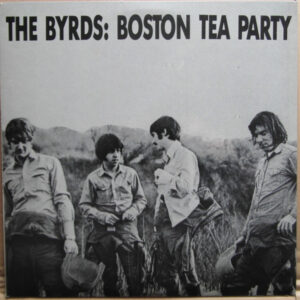 The Byrds – Boston Tea Party