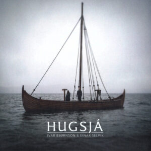 Ivar Bjørnson & Einar Selvik – Hugsjá