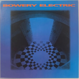 Bowery Electric – Bowery Electric