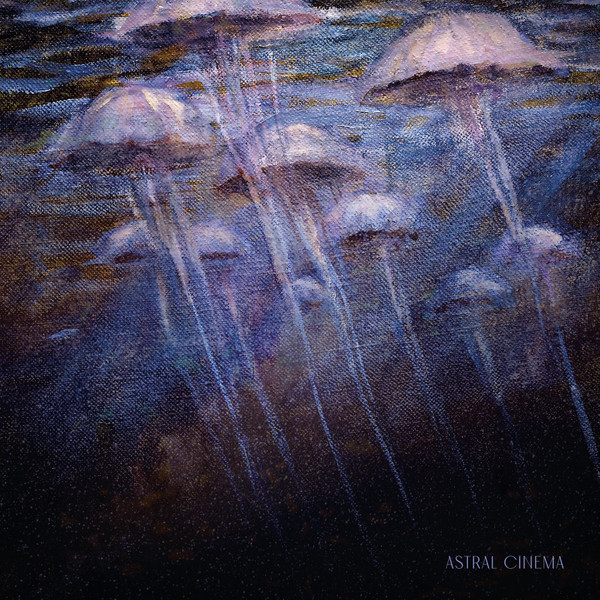 Astral Cinema – Astral Cinema