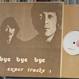 The Beatles ‎– Bye Bye Bye Super Tracks 1 -Unofficial Release