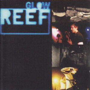 Reef ‎– Glow