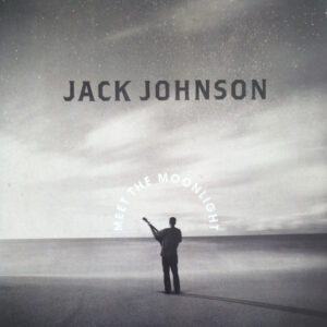 Jack Johnson ‎– Meet The Moonlight