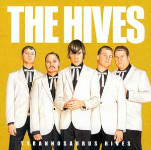 The Hives – Tyrannosaurus Hives
