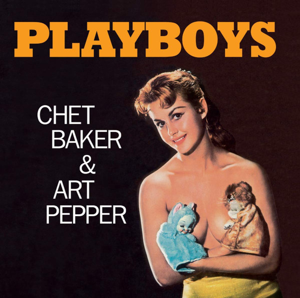 Chet Baker & Art Pepper – Playboys