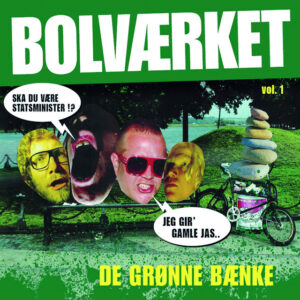 Bolværket ‎– De Grønne Bænke Vol. 1