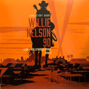 (Long Story Short) Willie Nelson 90 (Live At The Hollywood Bowl Vol II)