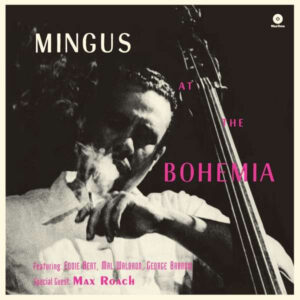 Charles Mingus ‎– Mingus At The Bohemia
