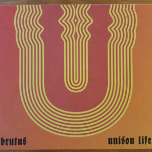 Brutus – Unison Life - tour edition