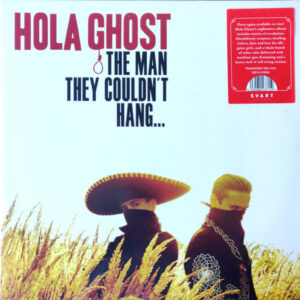 Hola Ghost ‎– The Man They Couldn't Hang…  - transperant red