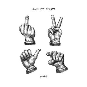Goose – Chain Yer Dragon