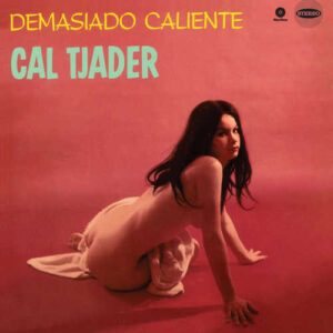 Cal Tjader – Demasiado Caliente