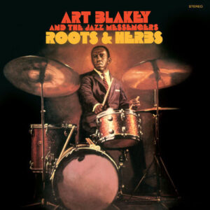 Art Blakey And The Jazz Messengers ‎– Roots & Herbs