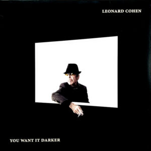 Leonard Cohen – You Want It Darker