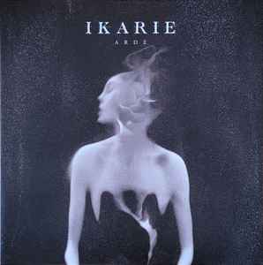 Ikarie ‎– Arde