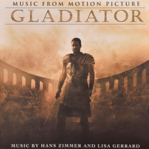 Hans Zimmer And Lisa Gerrard – Gladiator (Music From The Motion Picture)