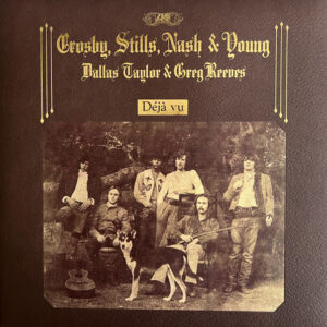 Crosby, Stills, Nash & Young ‎– Déjà Vu