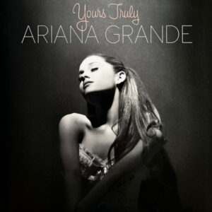 Ariana Grande – Yours Truly