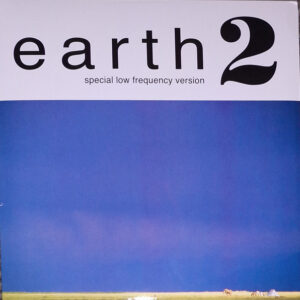 Earth – Earth 2 - Special Low Frequency Version