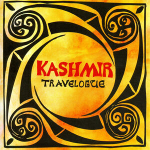 Kashmir – Travelogue