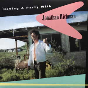 Having A Party With Jonathan Richman