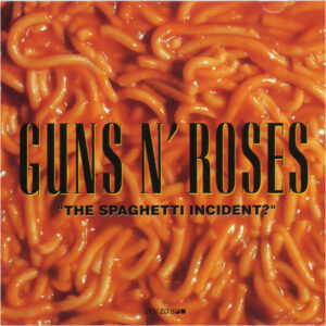 "The Spaghetti Incident?"